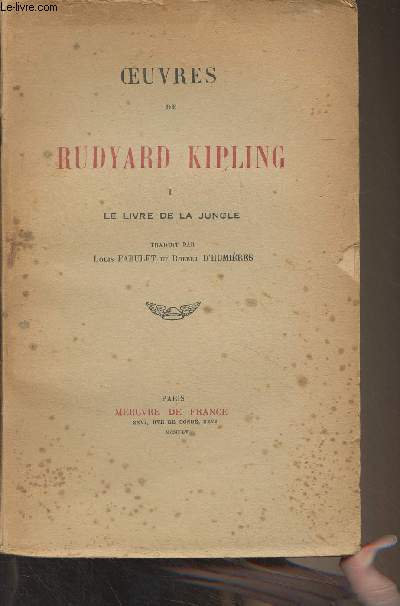 Oeuvres de Rudyard Kipling - I - Le livre de la jungle