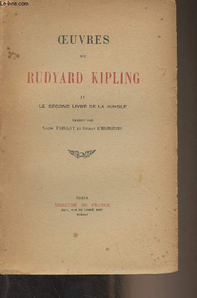 Oeuvres de Rudyard Kipling - II - Le second livre de la jungle
