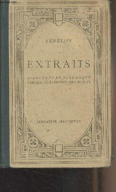 Extraits (Aventures de Tlmaque, Fables, Dialogues des morts)