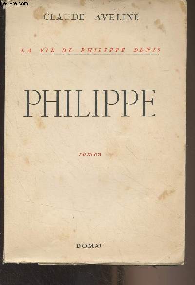 La vie de Philippe Denis - Philippe