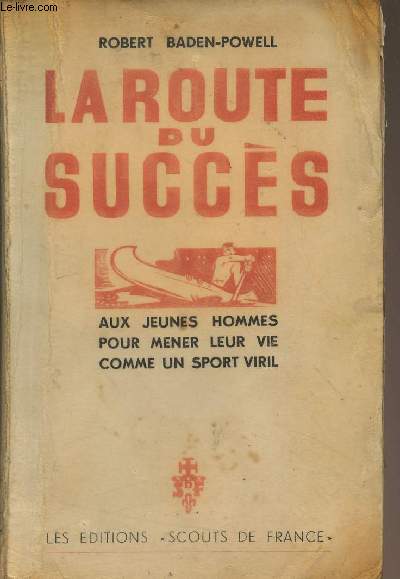 La route du succs (Aux jeunes hommes pour mener leur vie comme un sport viril)