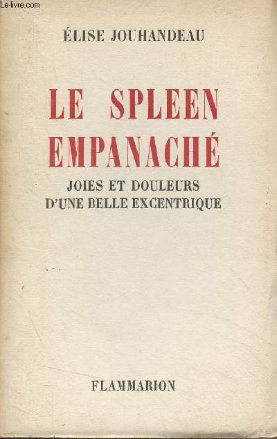 Le spleen empanach, joies et douleurs d'une belle excentrique, tome 3