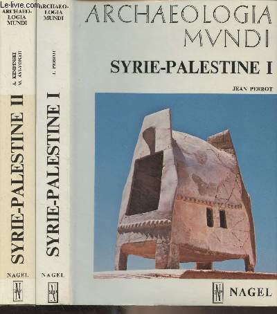 Syrie-Palestine - En 2 tomes - Des origines  l'ge du bronze - De l'ge du bronze moyen  la fin du monde classque (2200 av. J.C. - 324 apr. J.C) - 