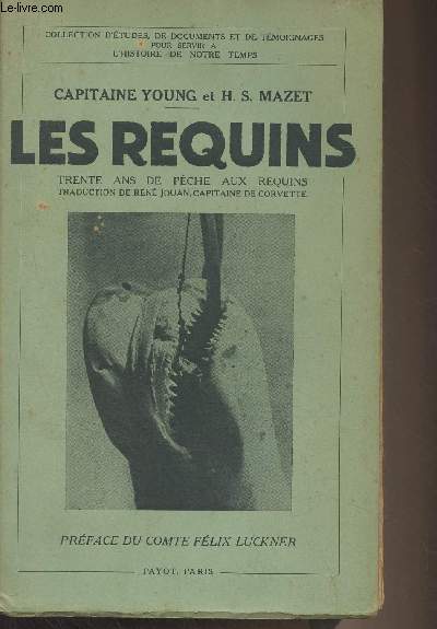 Les requins, trente ans de pche aux requins - Collection d'tudes, de documents et de tmoignages pour servir  l'histoire de notre temps