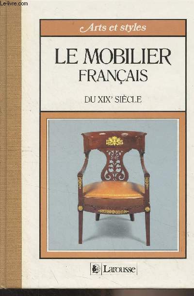 Le mobilier franais du XIXe sicle - 