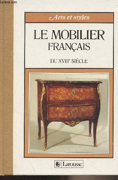 Le mobilier franais du XVIIIe sicle - 