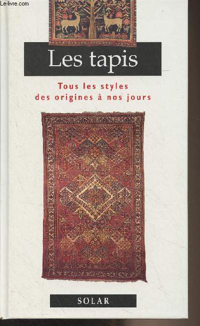 Les tapis - Tous les styles des origines  nos jours