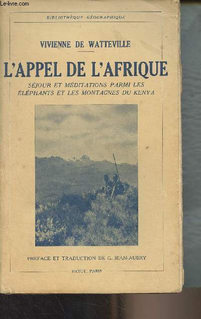 L'appel de l'Afrique (Sjour et mditations parmi les lphants et les montagnes du Kenya) - 