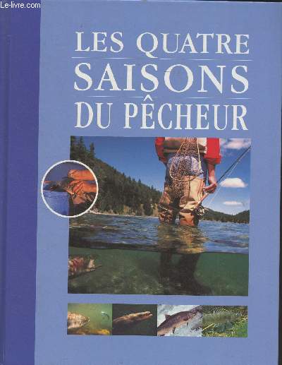 Les quatre saisons du pcheur (Nature, pches, activits)