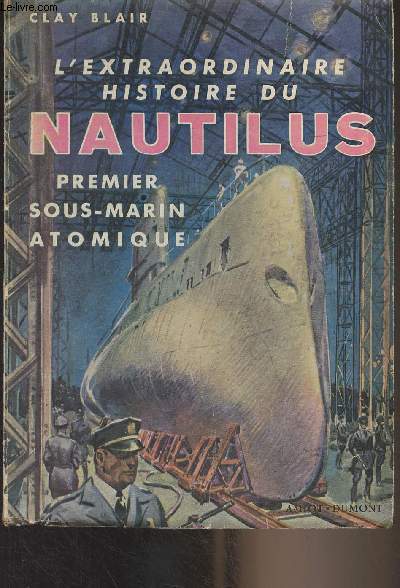 L'extraordinaire histoire du Nautilus, premier sous-marin atomique - 