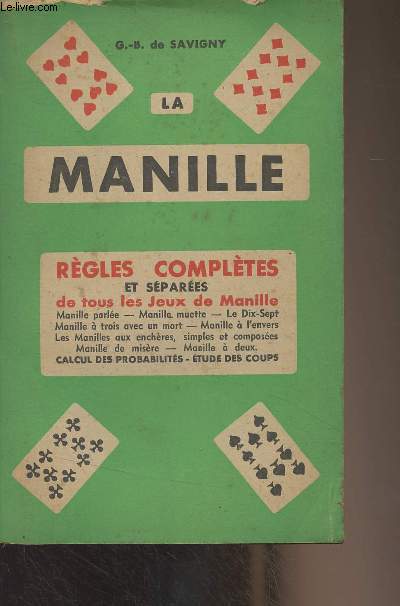 La manille - Rgles compltes et spares de tous les jeux de Manille (calcul des probabilits, tude de coups)