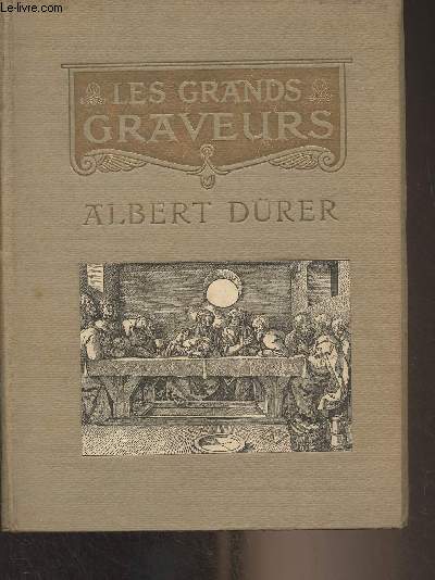 Les grands graveurs : Albert Drer