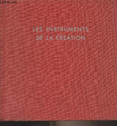 Les instruments de la cration, outils et techniques des matres