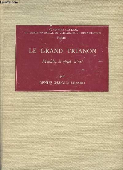 Le grand Trianon, meubles et objets d'art - 