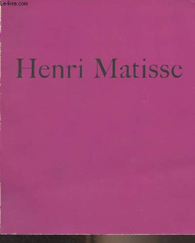 Henri Matisse, Exposition du Centenaire - Grand Palais, avril-septembre 1970