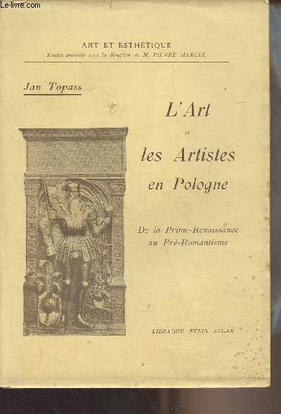 L'art et les artistes en Pologne, de la Prime-Renaissance au Pr-Romantisme - 