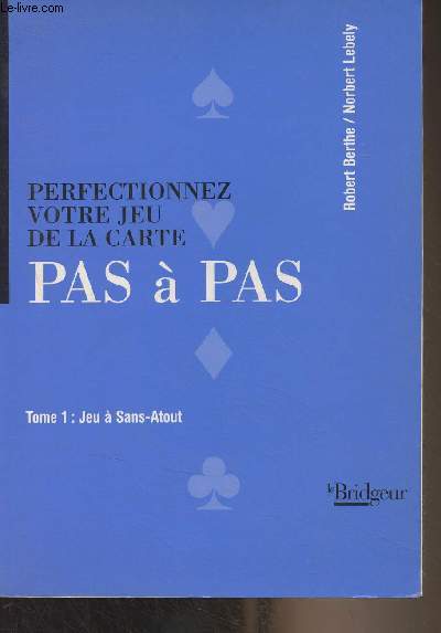 Perfectionnez votre jeu de la carte, pas  pas - 1 - Jeu  Sans-Atout