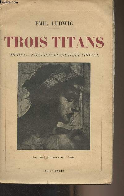 Trois titans (Michel-Ange, Rembrandt, Beethoven)