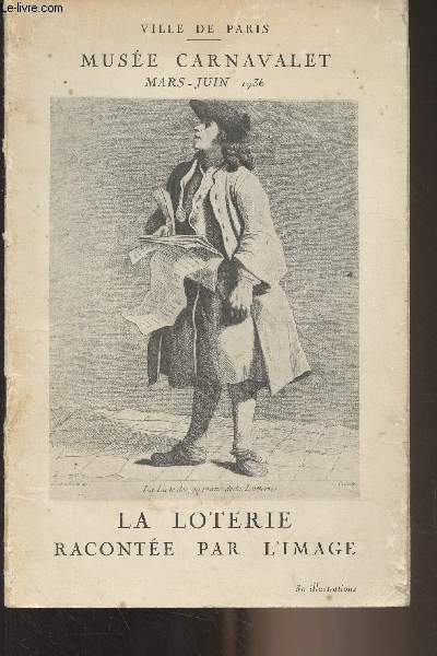 La loterie raconte par l'image - Ville de Paris, Muse Carnavalet, mars-juin 1936