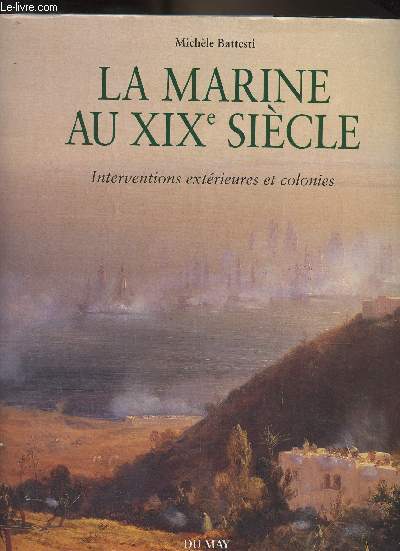 La marine au XIXe sicle, Interventions extrieures et colonies