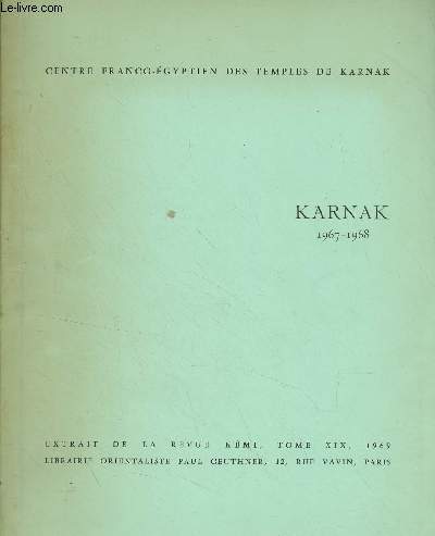 Karnak (1967-1968) - Centre franco-gyptien des temples de Karnak - Extrait de la revue Kmi, tome XIX, 1969