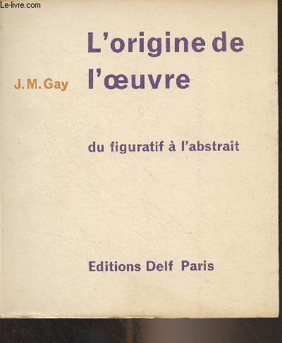 L'origine de l'oeuvre, du figuratif  l'abstrait