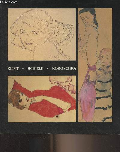 Klimt - Schiele - Kokoschka - Werke auf papier/Oeuvres sur papier/Werken op papier