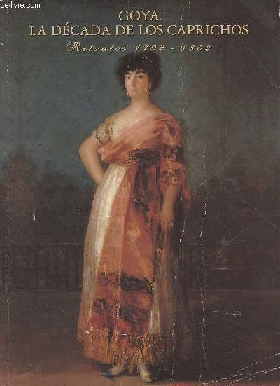 Goya, la dcada de los caprichos - Retratos 1792-1804