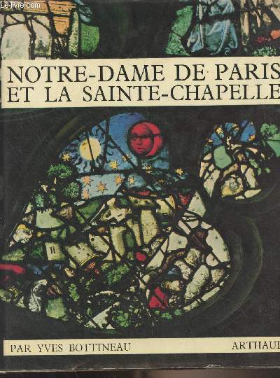 Notre-Dame de Paris et la Sainte-Chapelle - 