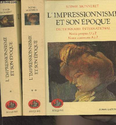 L'impressionnisme et son poque - Dictionnaire international - En 2 tomes - Noms propres et noms communs - Collection 
