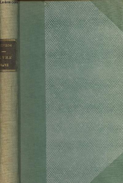 Oeuvre de Jean Goujon - Grav au trait d'aprs ses statues et ses bas reliefs par Mr Reveil, accompagn d'un texte explicatif sur chacun des monumens qu'il a embellis de ses sculptures, et prcd d'un essai sur sa vie et ses ouvrages - Edition classique