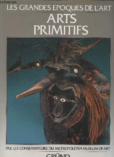 Arts primitifs (Les Iles du Pacifique, L'Afrique, Les Amriques)