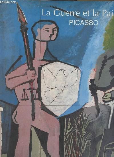 Pablo Picasso, la guerre et la paix