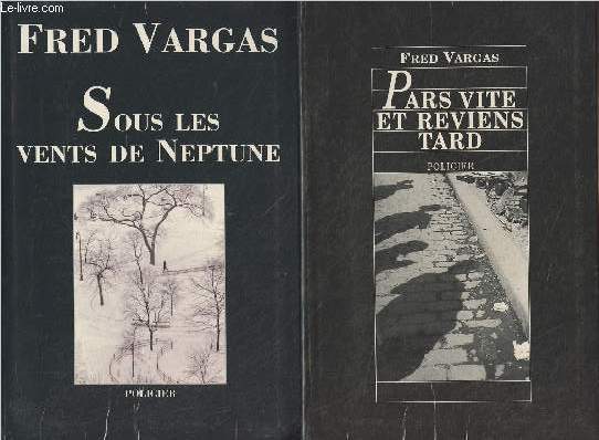 Lot de 2 livres : Sous les vents de Neptune + Pars vite et reviens tard