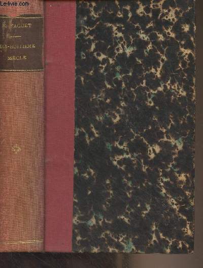 Dix-huitime sicle - Etudes littraires - Nouvelle bibliothque littraire - Pierre Bayle, Fontenelle, La Sage, Marivaux, Montesquieu, Voltaire, Diderot, J.-J. Rousseau, Buffon, Mirabeau, Andr Chnier