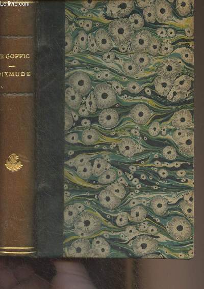 Dixmude - Un chapitre de l'histoire des fusiliers marins (7 octobre-10 novembre 1914) 6e dition