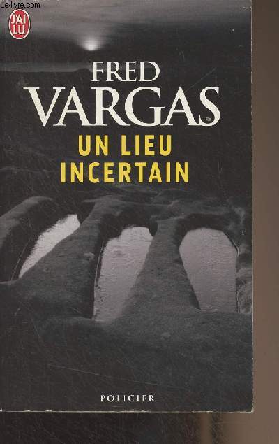 Un lieu incertain - 