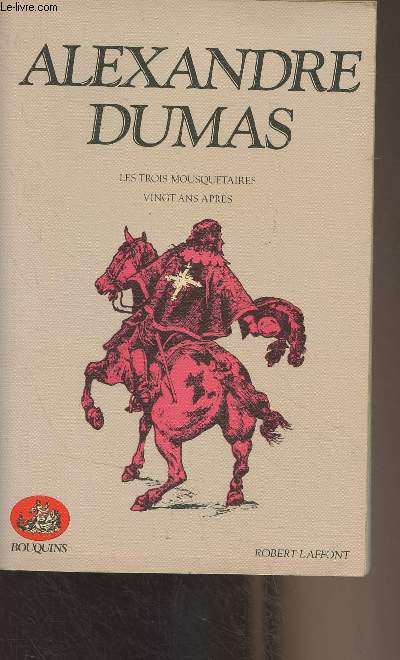 Les trois mousquetaires - Vingt ans aprs - Vie d'Alexandre Dumas et notes - 
