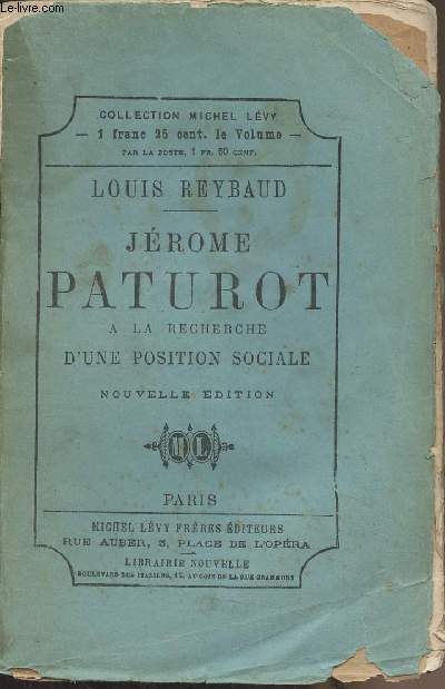Jrome Paturot  la recherche d'une position sociale (Nouvelle dition) Collection Michel Lvy