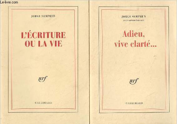 Lot de 2 livres : Adieu, vive clart... + L'criture ou la vie