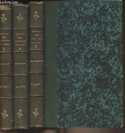Etudes sur l'histoire de l'art - En 3 tomes - Premire srie : Antiquit, Grce, Rome, Bas-empire - Deuxime srie : Moyen Age - Troisime srie : Temps modernes, La peinture en Italie, en France et aux Pays-Bas