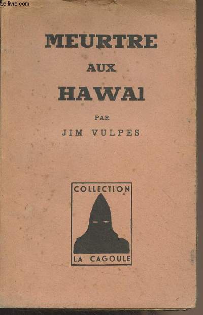 Meurtres aux Hawai - Collection La Cagoule, n52