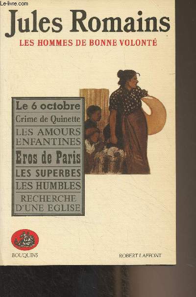 Les hommes de bonne volont - T1 - Le 6 octobre - Crime de Quinette - Les amours enfantines - Eros de Paris - Les superbes - Les humbles - Recherche d'une glise - 