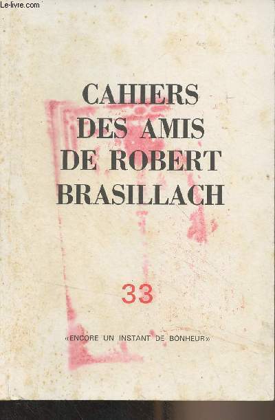 Cahiers des amis de Robert Brasillach - n33 - Printemps 1988 - 