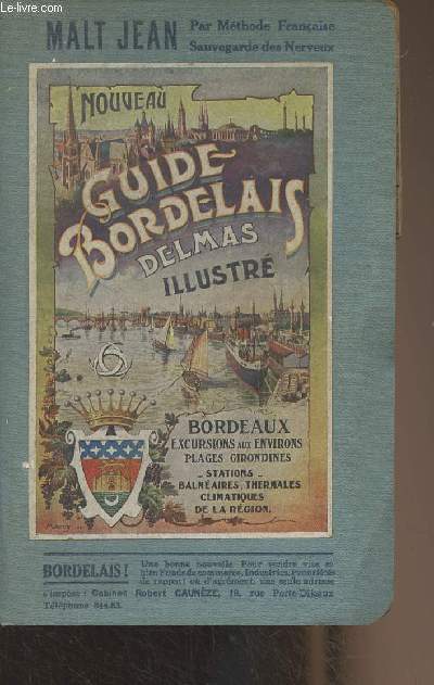 Nouveau Guide Bordelais Delmas illustr - 78e anne - 1856-1934 - 113e dition