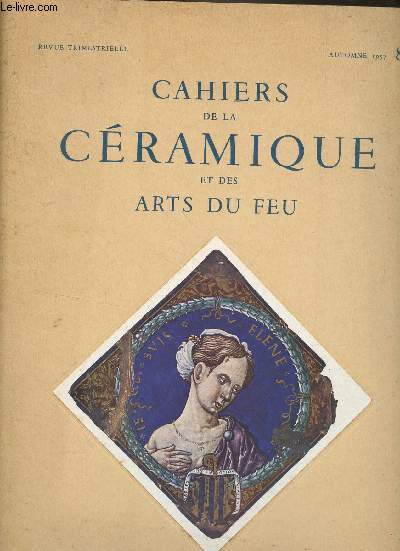 Cahiers de la cramique du verre et des arts du feu - N80 - automne 1957 - Les maux Champlevs 