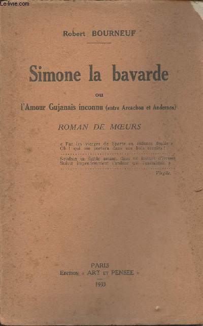 Simone la bavarde ou l'amour Gujanais inconnu (entre Arcachon et Andernos) Roman de moeurs