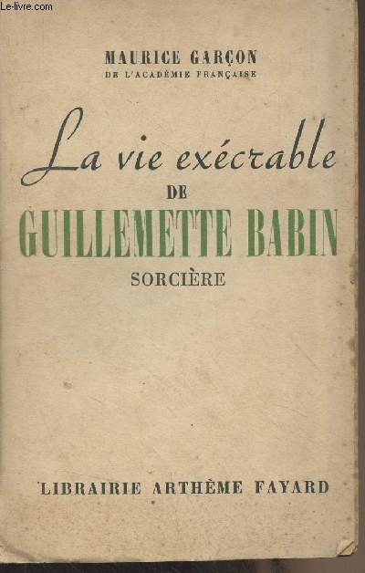 La vie excrable de Guillemette Babin, sorcire