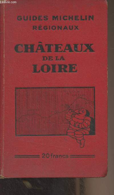 Chteaux de la Loire - Guides Michelin rgionaux - 1932-1933