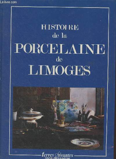 Histoire de la porcelaine de Limoges - 